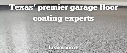 Texas premier garage floor coating experts